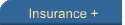 Insurance +